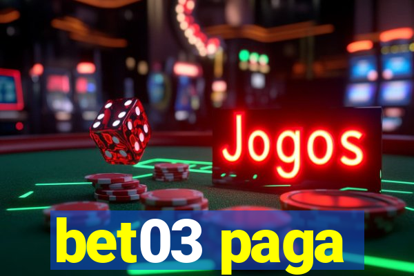 bet03 paga